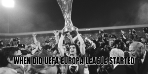 when did uefa europa league started